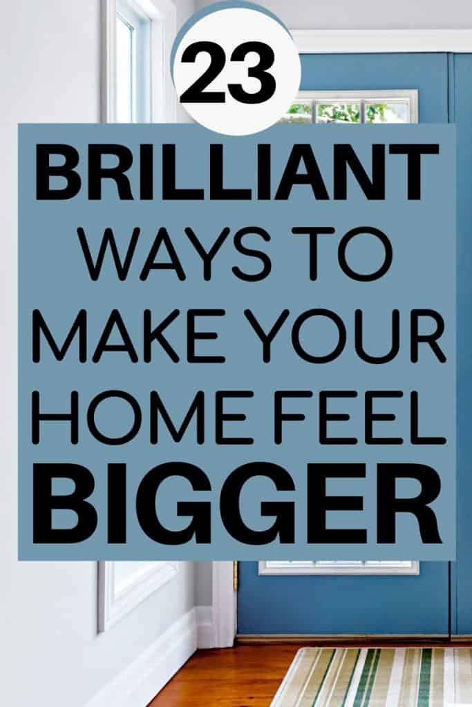 words say 23 brilliant ways for your home to feel bigger with an image of a glass door leading to the outside 