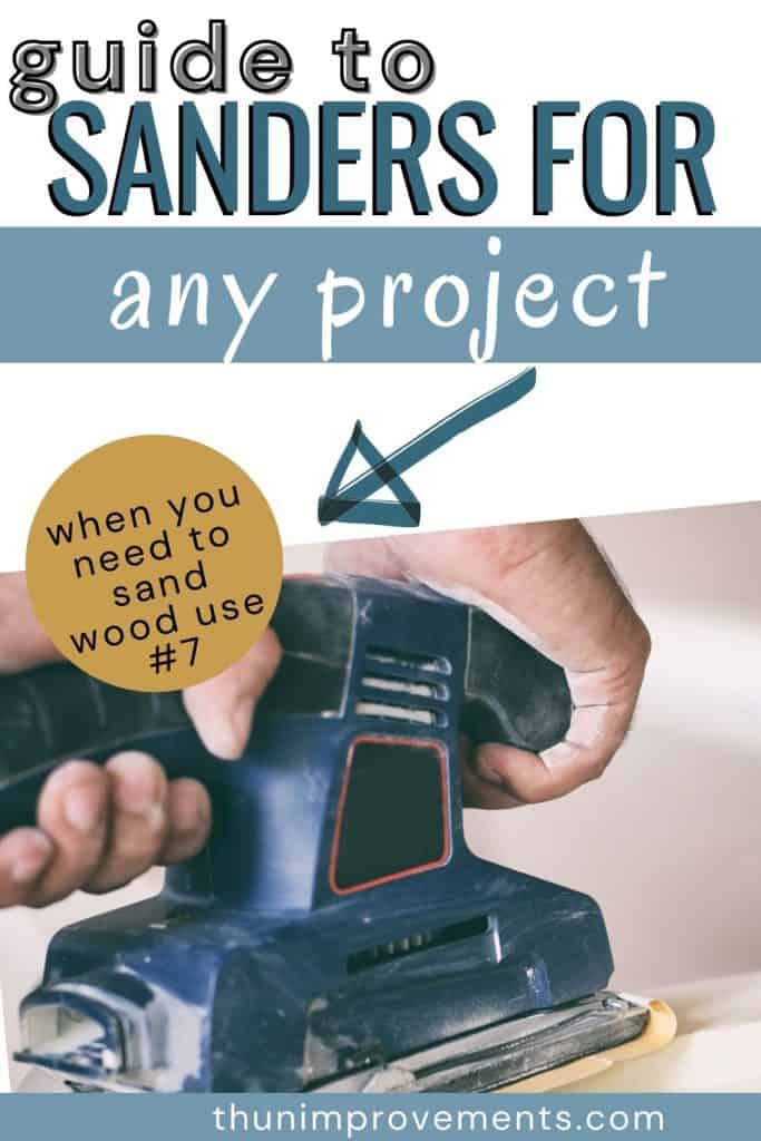 guide to using sanders. how to choose when you need a sander and which sander you need