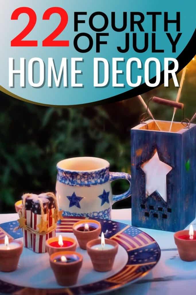 22 fourth of july home decor