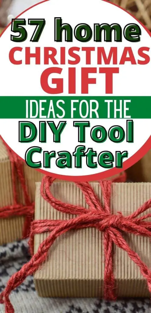 57 home christmas gift ideas for diy tool crafter