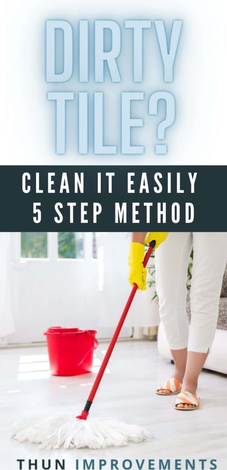 How To Clean Very Dirty Bathroom Tile Floors - Thun Improvements