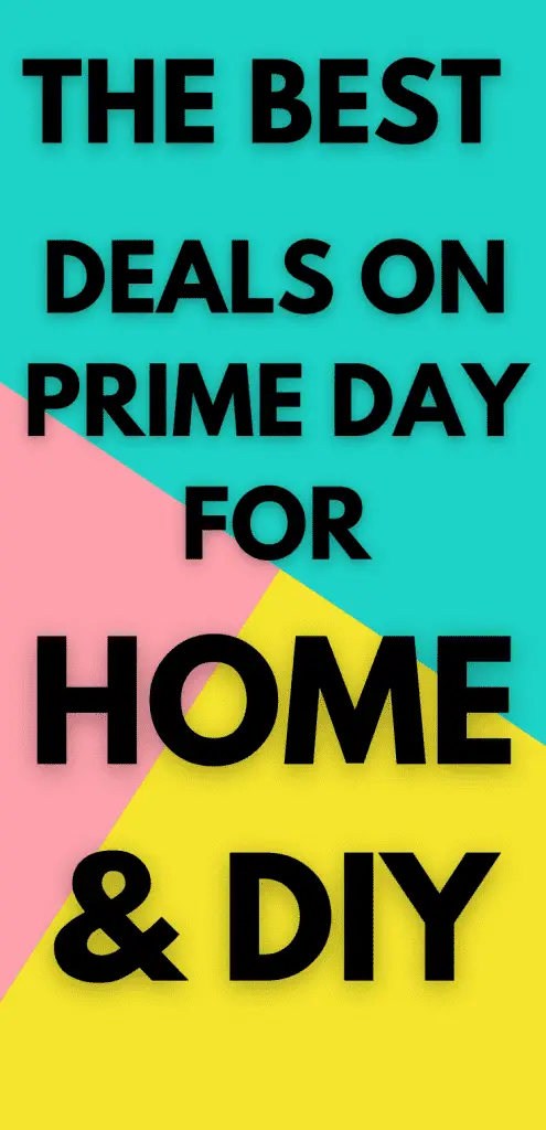 the best prime day deals for home improvement, prime day deals for home, prime day deals for DIY lovers
